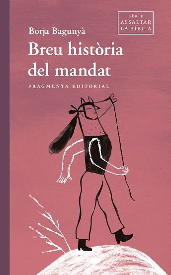 BREU HISTÒRIA DEL MANDAT | 9788417796839 | BAGUNYÀ,BORJA | Llibreria Geli - Llibreria Online de Girona - Comprar llibres en català i castellà