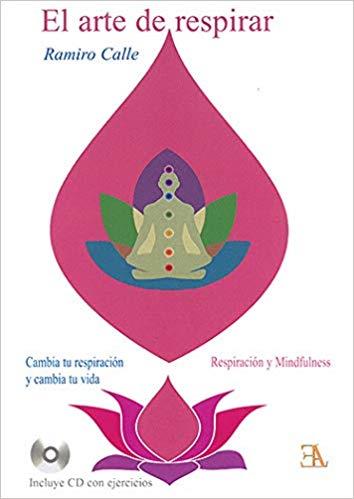EL ARTE DE RESPIRAR.RESPIRACIÓN Y MINDFULNESS | 9788499501918 | CALLE,RAMIRO | Llibreria Geli - Llibreria Online de Girona - Comprar llibres en català i castellà