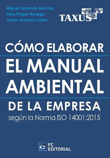 CÓMO ELABORAR EL MANUAL AMBIENTAL DE LA EMPRESA SEGÚN LA NORMA ISO 14001:2015 | 9788417701598 | A.A.D.D. | Llibreria Geli - Llibreria Online de Girona - Comprar llibres en català i castellà