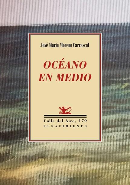 OCÉANO EN MEDIO | 9788417266929 | MORENO CARRASCAL,JOSÉ MARÍA | Llibreria Geli - Llibreria Online de Girona - Comprar llibres en català i castellà