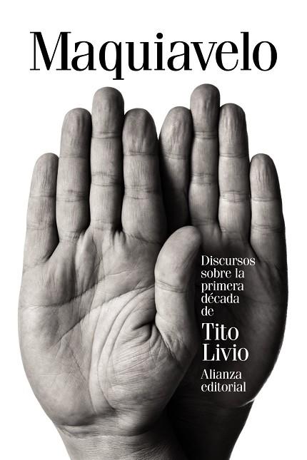 DISCURSOS SOBRE LA PRIMERA DÉCADA DE TITO LIVIO | 9788491041320 | MAQUIAVELO,NICOLÁS | Libreria Geli - Librería Online de Girona - Comprar libros en catalán y castellano