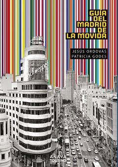 GUÍA DEL MADRID DE LA MOVIDA | 9788491583035 | ORDOVÁS BLASCO,JESÚS/GODES MARCO,PATRICIA | Llibreria Geli - Llibreria Online de Girona - Comprar llibres en català i castellà