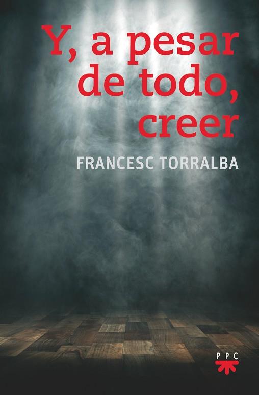 Y,A PESAR DE TODO,CREER | 9788428832779 | TORRALBA,FRANCESC | Llibreria Geli - Llibreria Online de Girona - Comprar llibres en català i castellà