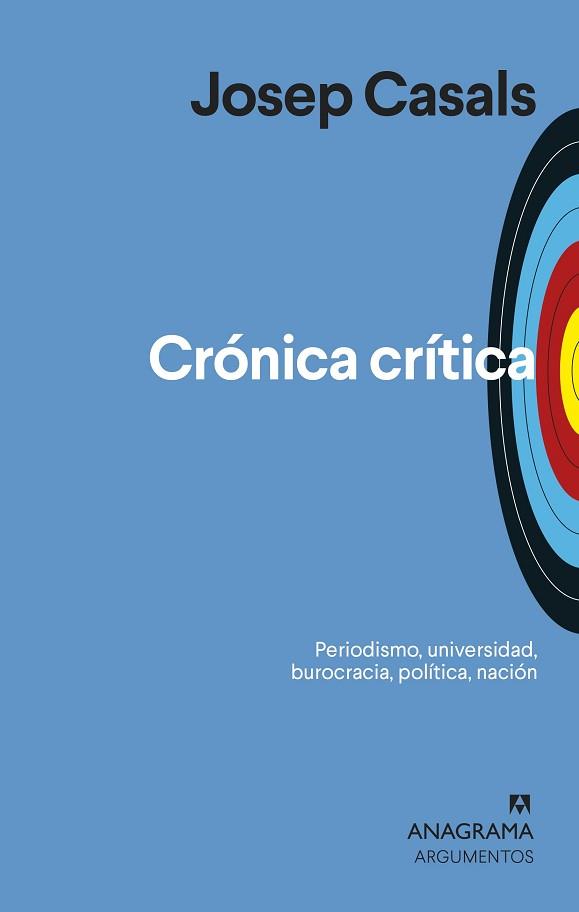 CRÓNICA CRÍTICA.PERIODISMO,UNIVERSIDAD,BUROCRACIA,POLÍTICA,NACIÓN | 9788433964496 | CASALS,JOSEP | Llibreria Geli - Llibreria Online de Girona - Comprar llibres en català i castellà