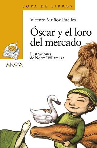 ÓSCAR Y EL LORO DEL MERCADO | 9788469885796 | MUÑOZ PUELLES,VICENTE | Llibreria Geli - Llibreria Online de Girona - Comprar llibres en català i castellà