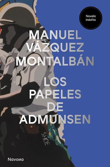 LOS PAPELES DE ADMUNSEN | 9788419552549 | VÁZQUEZ MONTALBÁN,MANUEL | Llibreria Geli - Llibreria Online de Girona - Comprar llibres en català i castellà