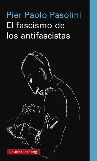 EL FASCISMO DE LOS ANTIFASCISTAS | 9788418807183 | PASOLINI,PIER PAOLO | Llibreria Geli - Llibreria Online de Girona - Comprar llibres en català i castellà