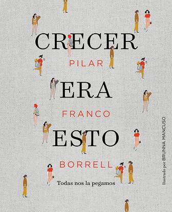 CRECER ERA ESTO | 9788417247034 | FRANCO BORRELL,PILAR | Llibreria Geli - Llibreria Online de Girona - Comprar llibres en català i castellà