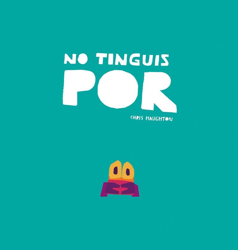 NO TINGUIS POR | 9788417673208 | HAUGHTON,CHRIS | Llibreria Geli - Llibreria Online de Girona - Comprar llibres en català i castellà