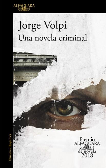 UNA NOVELA CRIMINAL(PREMIO ALFAGUARA DE NOVELA 2018) | 9788420432274 | VOLPI,JORGE | Llibreria Geli - Llibreria Online de Girona - Comprar llibres en català i castellà