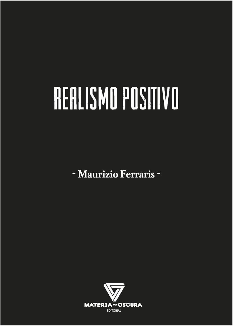 REALISMO POSITIVO | 9788412377576 | FERRARIS,MAURIZIO | Llibreria Geli - Llibreria Online de Girona - Comprar llibres en català i castellà