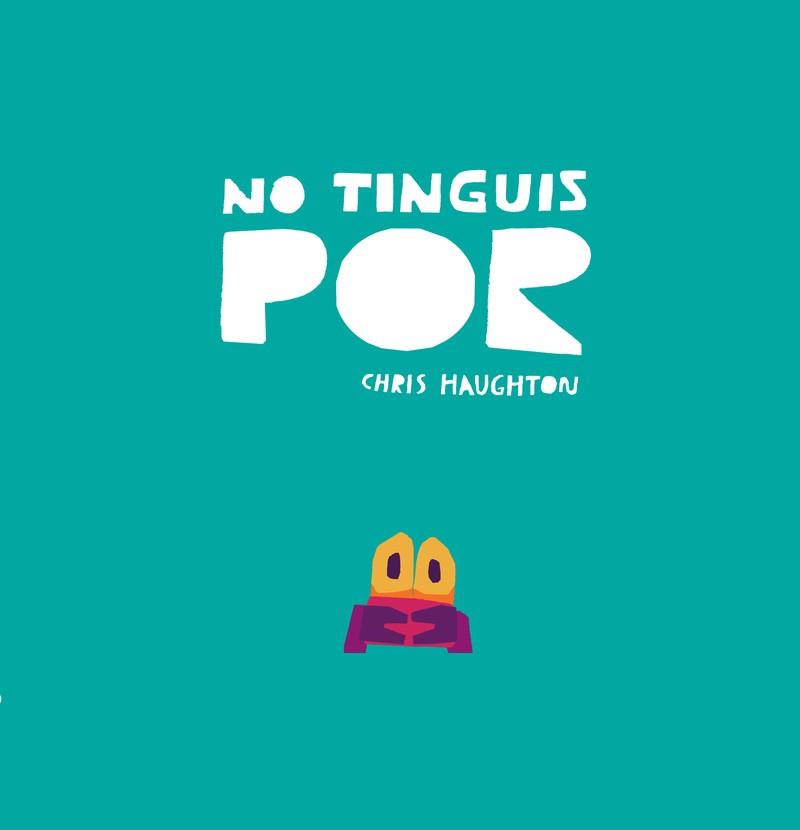 NO TINGUIS POR | 9788418133848 | HAUGHTON,CHRIS | Llibreria Geli - Llibreria Online de Girona - Comprar llibres en català i castellà