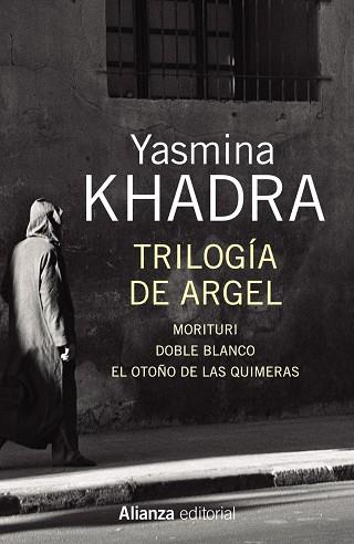 TRILOGÍA DE ARGEL | 9788491043911 | KHADRA,YASMINA | Llibreria Geli - Llibreria Online de Girona - Comprar llibres en català i castellà