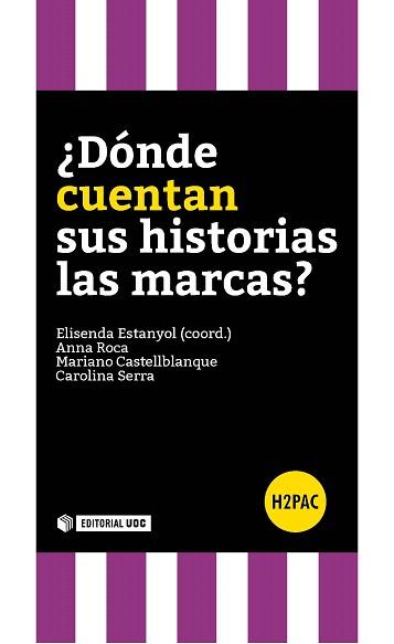 DÓNDE CUENTAN SUS HISTORIAS SUS MARCAS | 9788490646915 | A.A.D.D. | Llibreria Geli - Llibreria Online de Girona - Comprar llibres en català i castellà