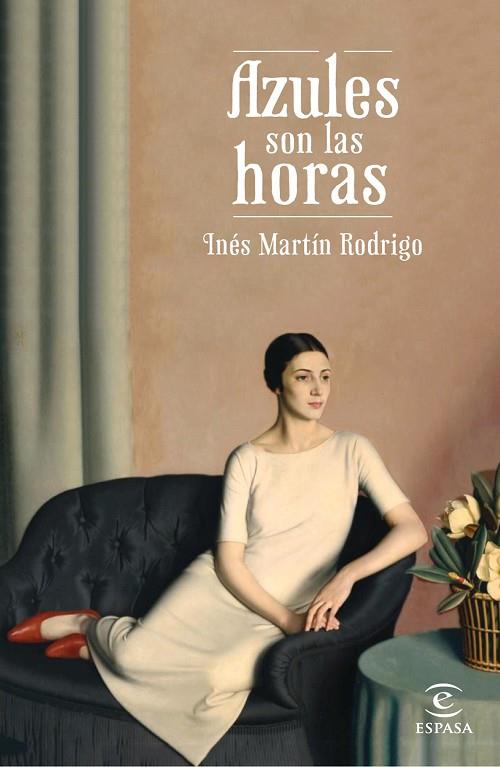 AZULES SON LAS HORAS | 9788467046724 | MARTÍN RODRIGO,INÉS | Llibreria Geli - Llibreria Online de Girona - Comprar llibres en català i castellà
