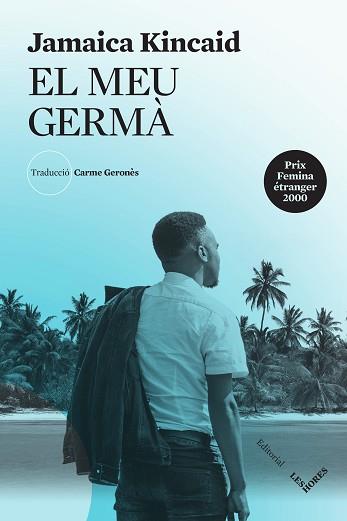 EL MEU GERMÀ | 9788412398151 | KINCAID,JAMAICA | Llibreria Geli - Llibreria Online de Girona - Comprar llibres en català i castellà