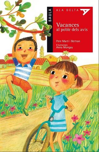 VACANCES AL POBLE DELS AVIS | 9788447930517 | MARTÍ I BERTRAN,PERE | Llibreria Geli - Llibreria Online de Girona - Comprar llibres en català i castellà