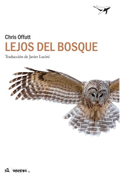 LEJOS DEL BOSQUE | 9788412220544 | OFFUTT,CHRIS | Llibreria Geli - Llibreria Online de Girona - Comprar llibres en català i castellà