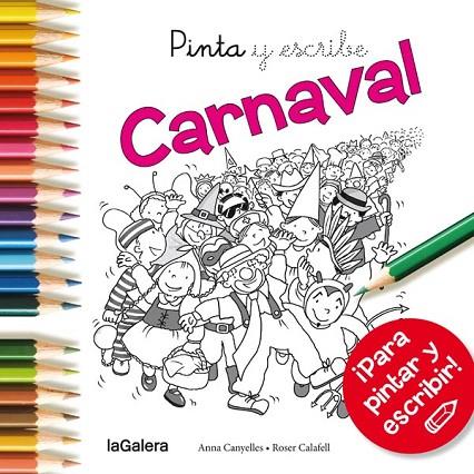 PINTA Y ESCRIBE CARNAVAL | 9788424654672 | CANYELLES,ANNA/CALAFELL,ROSER | Libreria Geli - Librería Online de Girona - Comprar libros en catalán y castellano