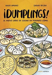 DUMPLINGS! | 9788448028558 | AMANO,HUGH/BECAN,SARAH | Llibreria Geli - Llibreria Online de Girona - Comprar llibres en català i castellà