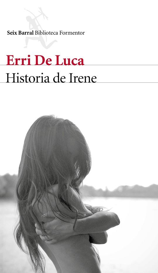 HISTORIA DE IRENE | 9788432229633 | DE LUCA,ERRI | Llibreria Geli - Llibreria Online de Girona - Comprar llibres en català i castellà
