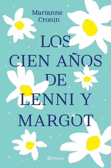 LOS CIEN AÑOS DE LENNI Y MARGOT | 9788408238317 | CRONIN,MARIANNE | Llibreria Geli - Llibreria Online de Girona - Comprar llibres en català i castellà