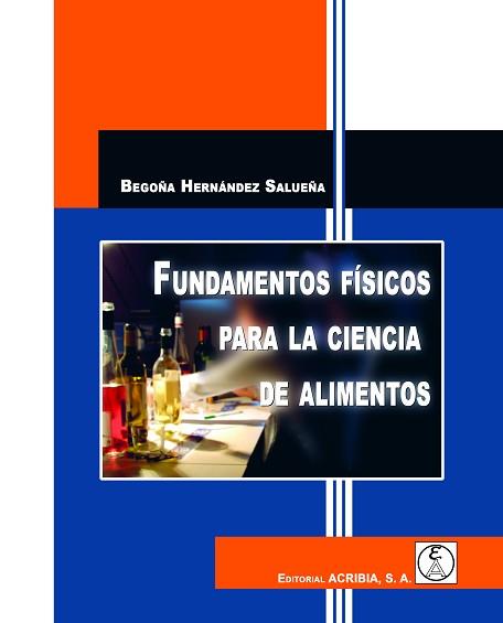 FUNDAMENTOS FÍSICOS PARA LA CIENCIA DE ALIMENTOS | 9788420011844 | HERNÁNDEZ SALUEÑA,BEGOÑA | Llibreria Geli - Llibreria Online de Girona - Comprar llibres en català i castellà