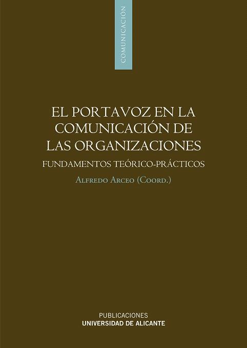 EL PORTAVOZ EN LA COMUNICACIÓN DE LAS ORGANIZACIONES.FUNDAMENTOS TEÓRICO-PRÁCTICOS | 9788497172295 | ARCEO,ALFREDO (COORD) | Llibreria Geli - Llibreria Online de Girona - Comprar llibres en català i castellà