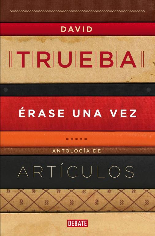 ÉRASE UNA VEZ.ANTOLOGÍA DE ARTÍCULOS  | 9788499922607 | TRUEBA,DAVID  | Llibreria Geli - Llibreria Online de Girona - Comprar llibres en català i castellà