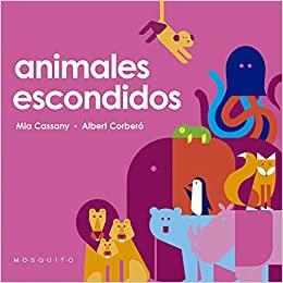 ANIMALES ESCONDIDOS | 9788412033274 | CASSANY,MIA | Llibreria Geli - Llibreria Online de Girona - Comprar llibres en català i castellà