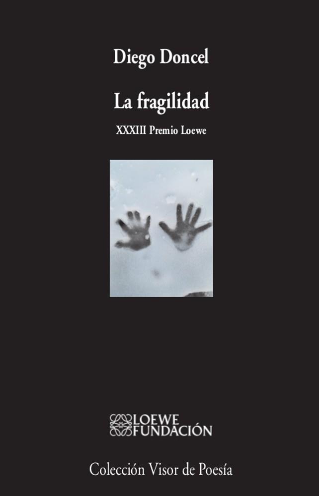 LA FRAGILIDAD | 9788498954265 | DONCEL,DIEGO | Llibreria Geli - Llibreria Online de Girona - Comprar llibres en català i castellà
