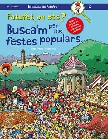 PATUFET,ON ETS? BUSCA'M PER LES FESTES POPULARS | 9788413560373 | ROIG CÉSAR,ROGER | Llibreria Geli - Llibreria Online de Girona - Comprar llibres en català i castellà