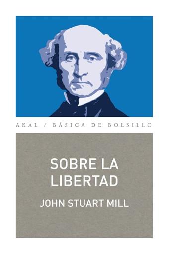 SOBRE LA LIBERTAD | 9788446038870 | STUART MILL,JOHN | Llibreria Geli - Llibreria Online de Girona - Comprar llibres en català i castellà