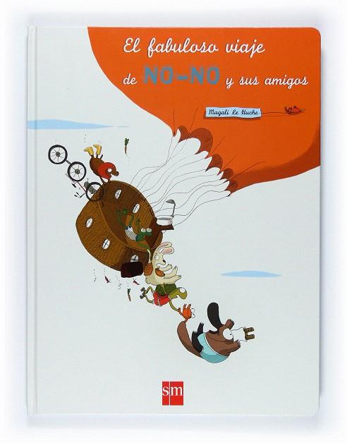 EL FABULOSO VIAJE DE NO NO Y SUS AMIGOS | 9788467526448 | LE HUCHE,MAGALI | Llibreria Geli - Llibreria Online de Girona - Comprar llibres en català i castellà
