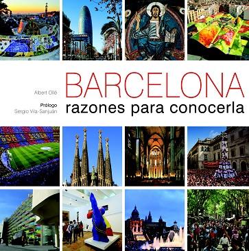 BARCELONA RAZONES PARA CONOCERLA | 9788497858854 | OLLE,ALBERT | Llibreria Geli - Llibreria Online de Girona - Comprar llibres en català i castellà