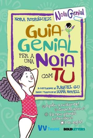 GUIA GENIAL PER A UNA NOIA COM TU | 9788468271125 | RODRÍGUEZ,NORA/GU,RAQUEL | Llibreria Geli - Llibreria Online de Girona - Comprar llibres en català i castellà