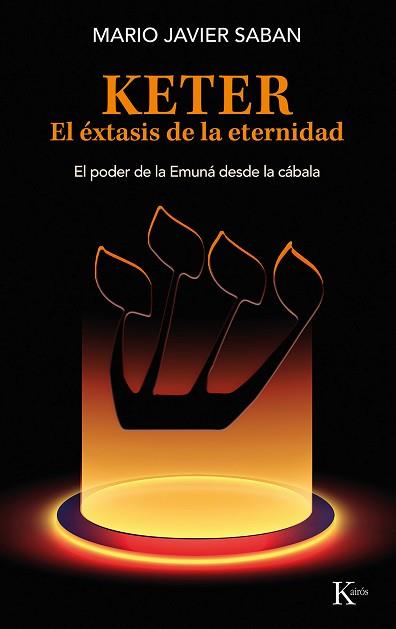 KETER.EL ÉXTASIS DE LA ETERNIDAD | 9788411211758 | SABAN,MARIO JAVIER | Llibreria Geli - Llibreria Online de Girona - Comprar llibres en català i castellà