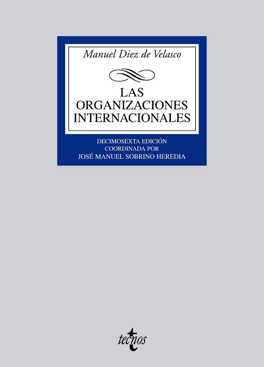 LAS ORGANIZACIONES INTERNACIONALES(16ª EDICIÓN 2010) | 9788430951383 | DIEZ DE VELASCO,MANUEL | Llibreria Geli - Llibreria Online de Girona - Comprar llibres en català i castellà