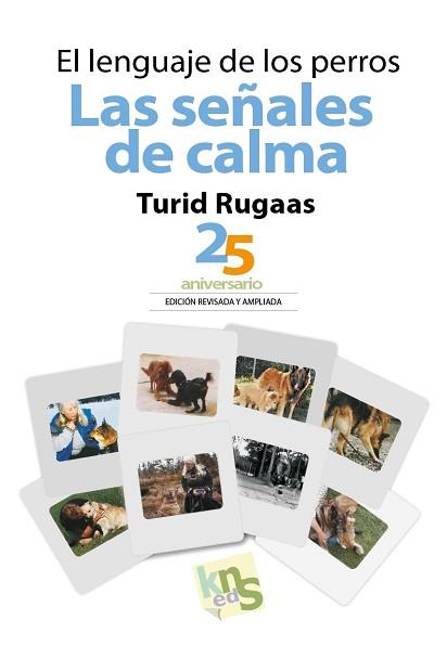 EL LENGUAJE DE LOS PERROS.LAS SEÑALES DE CALMA | 9788494661075 | RUGAAS, TURID | Llibreria Geli - Llibreria Online de Girona - Comprar llibres en català i castellà