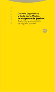 LA EXIGENCIA DE JUSTICIA | 9788481648652 | ZAGREBELSKY,GUSTAVO/MARTINI,CARLO MARIA | Llibreria Geli - Llibreria Online de Girona - Comprar llibres en català i castellà