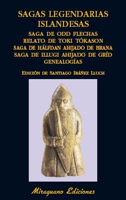 SAGAS LEGENDARIAS ISLANDESAS (SAGA DE ODD FLECHAS/RELATO DE TOKI TÓKASON/SAGA DE HALFDAN AHIJADO DE BRANA/SAGA DE ILLUGI AHIJADO DE GRID...) | 9788478134601 | Llibreria Geli - Llibreria Online de Girona - Comprar llibres en català i castellà