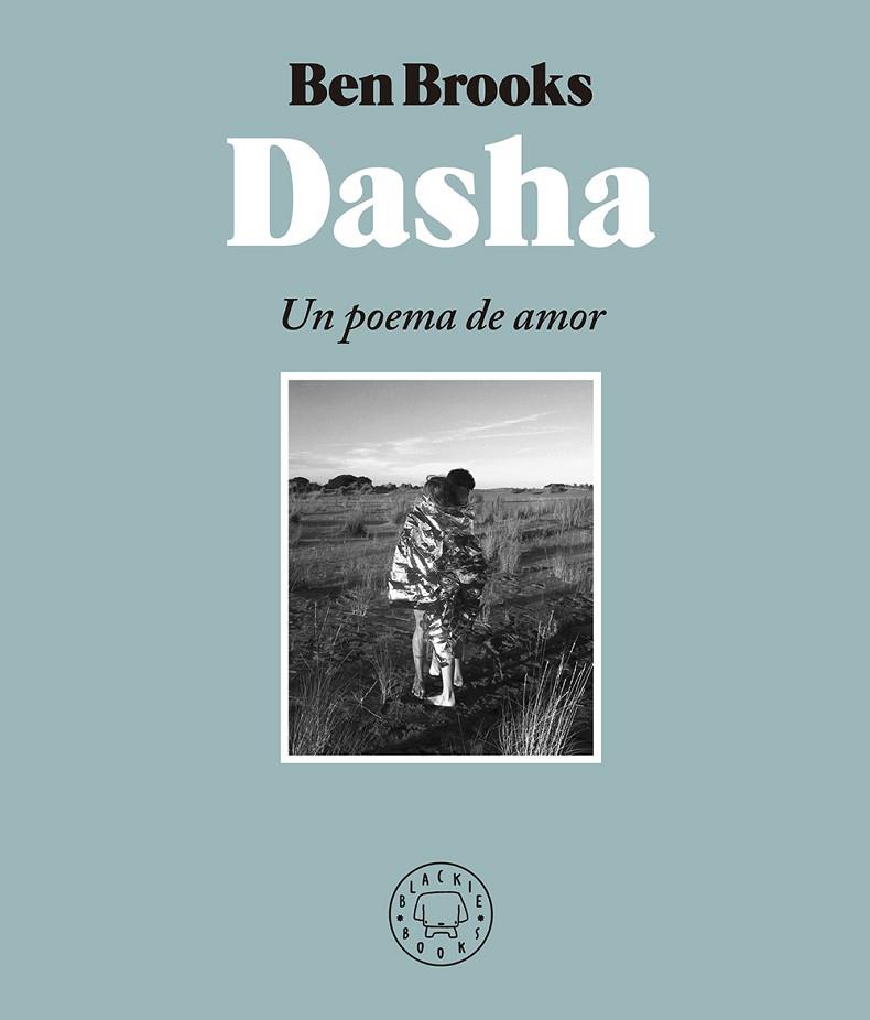 DASHA.UN POEMA DE AMOR | 9788417059651 | BROOKS,BEN | Llibreria Geli - Llibreria Online de Girona - Comprar llibres en català i castellà