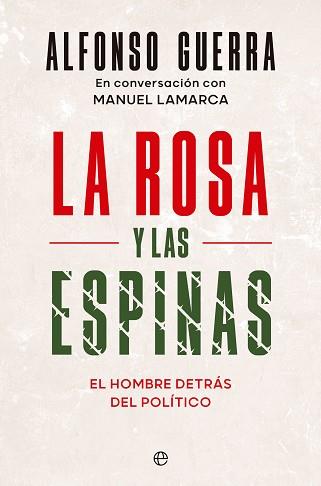 LA ROSA Y LAS ESPINAS | 9788413846378 | GUERRA,ALFONSO/LAMARCA, MANUEL | Llibreria Geli - Llibreria Online de Girona - Comprar llibres en català i castellà