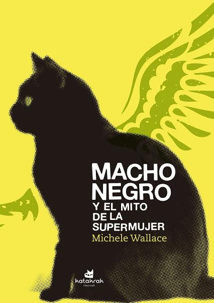 MACHO NEGRO Y EL MITO DE LA SUPERMUJER | 9788416946136 | WALLACE,MICHELE | Llibreria Geli - Llibreria Online de Girona - Comprar llibres en català i castellà