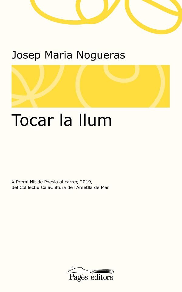 TOCAR LA LLUM | 9788413031798 | NOGUERAS MASANA, JOSEP MARIA | Llibreria Geli - Llibreria Online de Girona - Comprar llibres en català i castellà