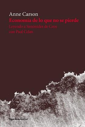 ECONOMÍA DE LO QUE NO SE PIERDE | 9788412243901 | CARSON,ANNE | Llibreria Geli - Llibreria Online de Girona - Comprar llibres en català i castellà