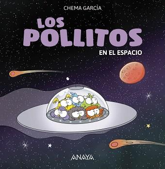 LOS POLLITOS EN EL ESPACIO | 9788469848418 | GARCÍA,CHEMA | Llibreria Geli - Llibreria Online de Girona - Comprar llibres en català i castellà