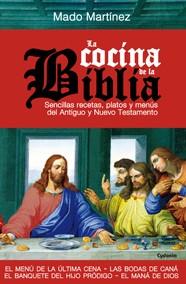 LA COCINA DE LA BIBLIA | 9788494125867 | MARTÍNEZ,MADO | Libreria Geli - Librería Online de Girona - Comprar libros en catalán y castellano