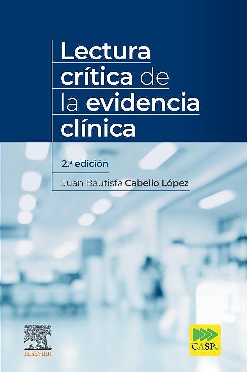 LECTURA CRÍTICA DE LA EVIDENCIA CLÍNICA(2ª EDICIÓN 2021) | 9788491138839 | CABELLO LOPEZ,JUAN BAUTISTA | Llibreria Geli - Llibreria Online de Girona - Comprar llibres en català i castellà