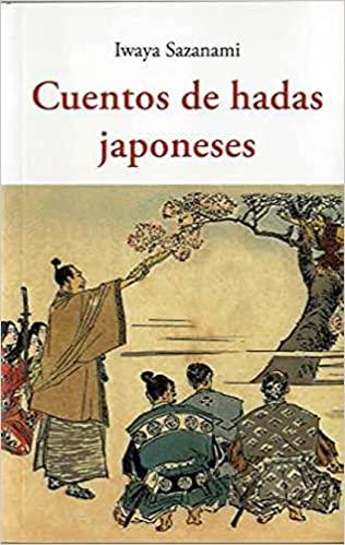 CUENTOS DE HADAS JAPONESES | 9788497161954 | SAZANAMI,IWAYA | Llibreria Geli - Llibreria Online de Girona - Comprar llibres en català i castellà
